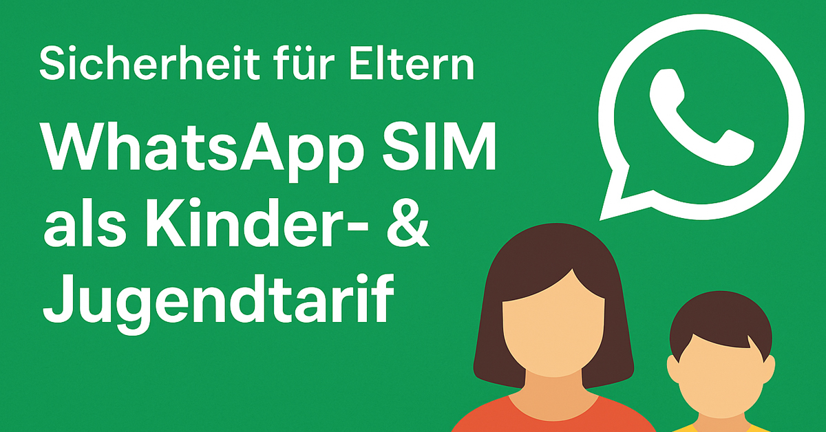 WhatsAppSim Kinder: Prepaid-Lösung mit voller Sicherheit